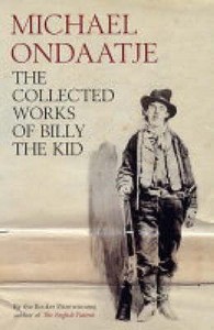 collected works of billy the kid - michael ondaatje
