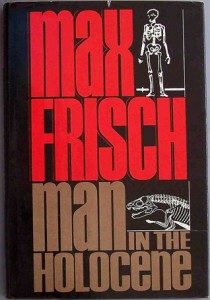 man in the holocene - max frisch