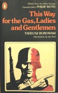 A review of tadeusz borowskys book this way for the gas ladies and gentlemen