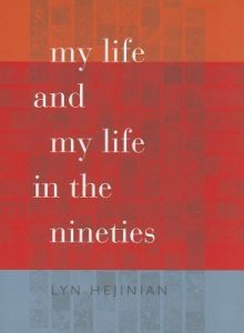 my life and my life in the nineties - lyn hejinian