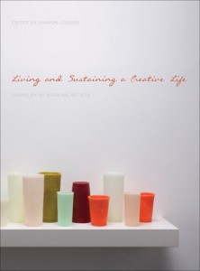 Living and Sustaining a Creative Life Sharon Louden