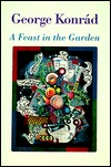 a feast in the garden - george konrad