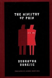 the ministry of pain - dubravka ugresic