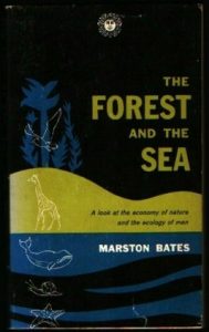 the forest and the sea marston bates