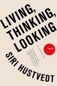 Living, Thinking, Looking - Siri Hustvedt