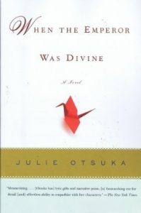 when the emperor was divine - julie otsuka