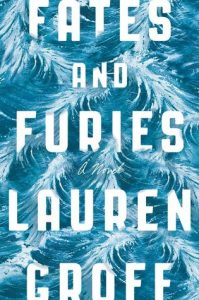 fates and furies - lauren groff