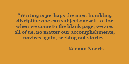 Keenan Norris on humility in writing