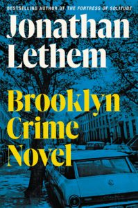 brooklyn crime novel by jonathan lethem